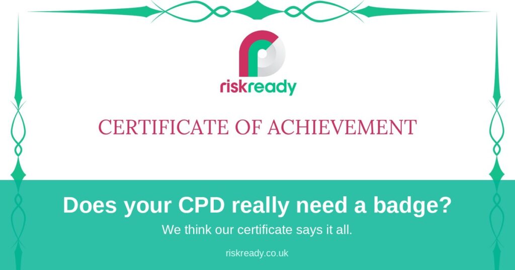RiskReady Certificate of Achievement with logo and decorative border, used to illustrate a blog post about why RiskReady courses don't require formal CPD accreditation