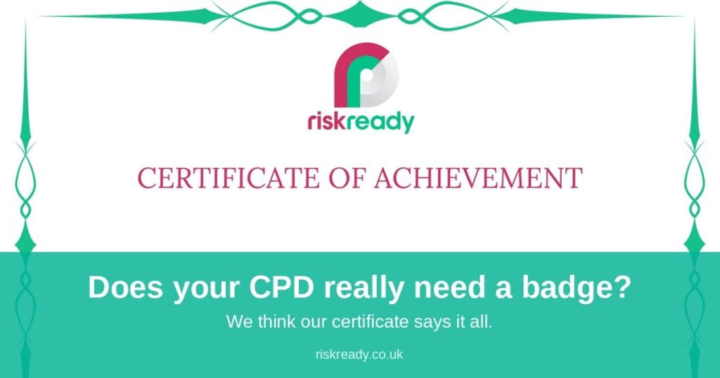 RiskReady Certificate of Achievement with logo and decorative border, used to illustrate a blog post about why RiskReady courses don't require formal CPD accreditation